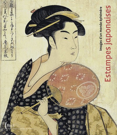 Estampes japonaises : Images d'un monde éphémère